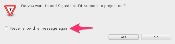 Never ask again to add VHDL support